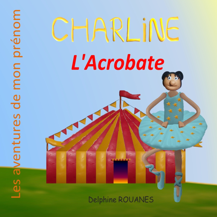 Książka Charline l'Acrobate Rouanes Delphine Rouanes