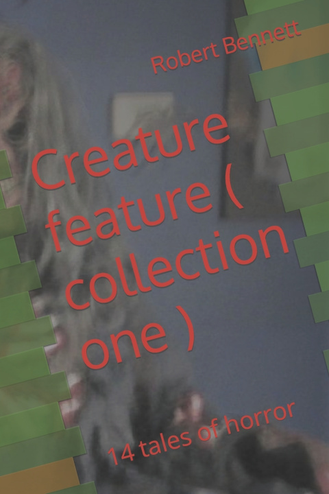 Knjiga Creature feature ( collection one ) Bennett Robert Paul Bennett