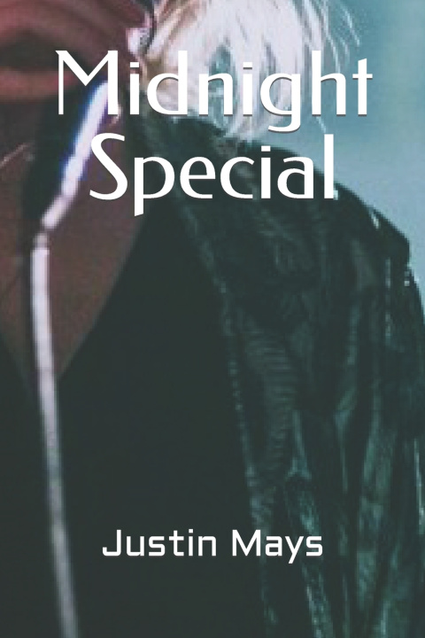 Knjiga Midnight Special Mays Justin Mays