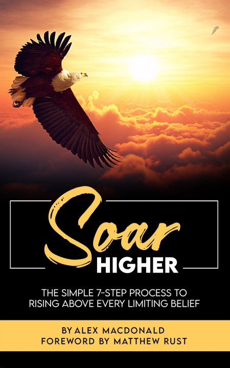 Knjiga Soar Higher MacDonald Apostle Alex MacDonald