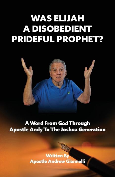 Könyv Was Elijah A Disobedient Prideful Prophet? 