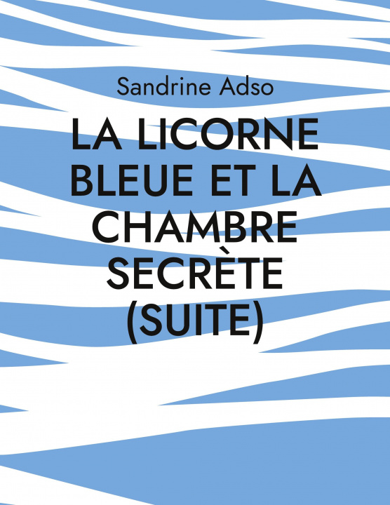 Book Licorne Bleue et La Chambre secrete (suite) Adso