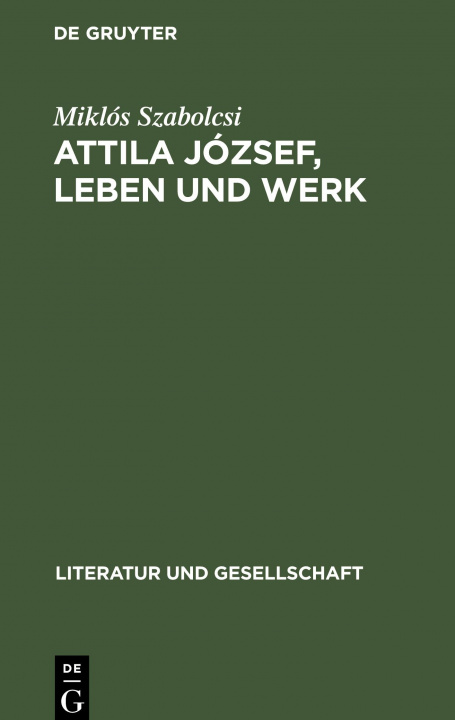 Książka Attila Jozsef, Leben und Werk 