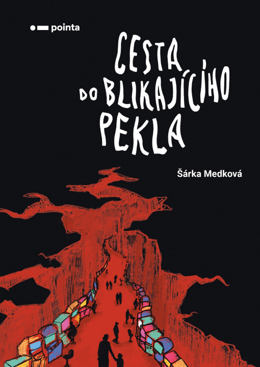 Kniha Cesta do blikajícího pekla Šárka Medková