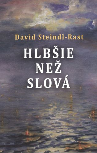 Książka Hlbšie než slová David Steindl Rast