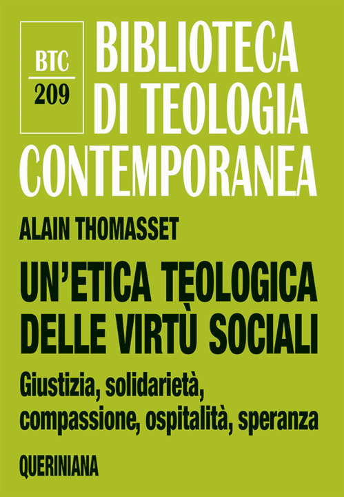 Kniha etica teologica delle virtù sociali. Giustizia, solidarietà, compassione, ospitalità, speranza Alain Thomasset