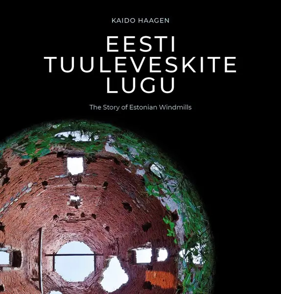 Kniha Eesti tuuleveskite lugu Kaido Haagen