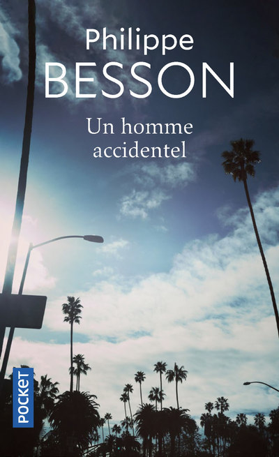 Könyv Un Homme accidentel Philippe Besson