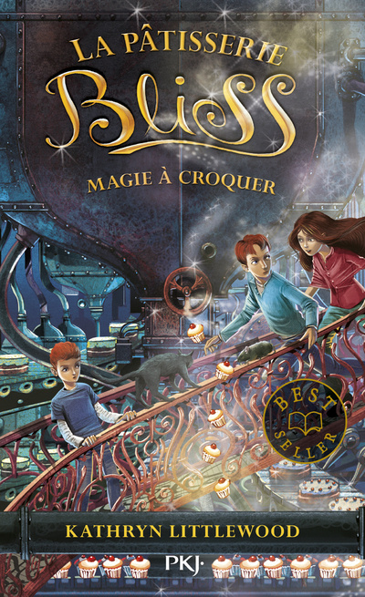 Kniha La pâtisserie Bliss - Tome 3 Magie à croquer Kathryn Littlewood