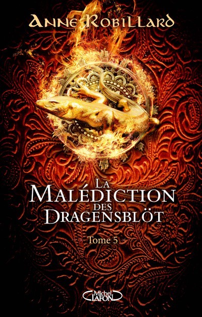 Knjiga La malédiction des Dragensblöt - Tome 5 Anne Robillard