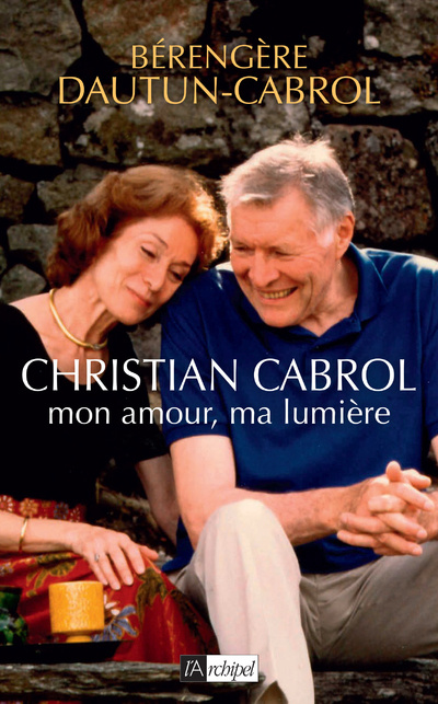 Könyv Christian Cabrol, mon amour, ma lumière Bérengère Dautun
