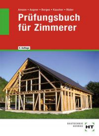 Kniha Prüfungsbuch für Zimmerer Stefan Augner