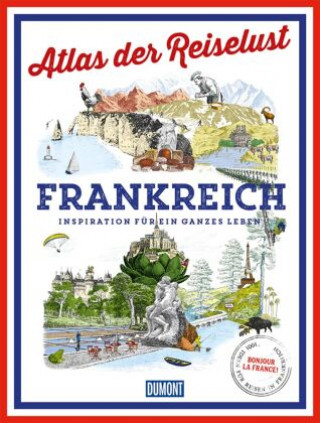 Könyv DuMont Bildband Atlas der Reiselust Frankreich 