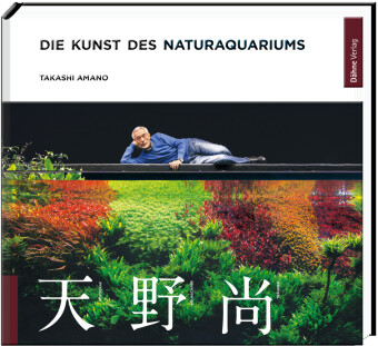Kniha Die Kunst des Naturaquariums 