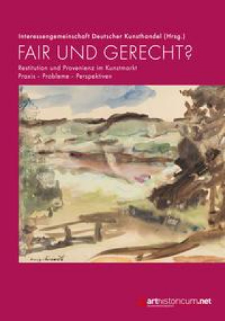 Knjiga Fair und gerecht? Interessengemeinschaft Deutscher Kunsthandel