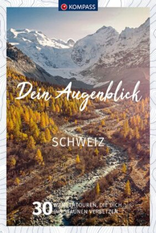 Knjiga KOMPASS Dein Augenblick Schweiz 