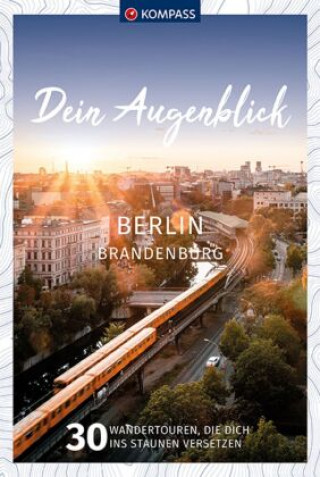 Kniha KOMPASS Dein Augenblick Berlin & Brandenburg 