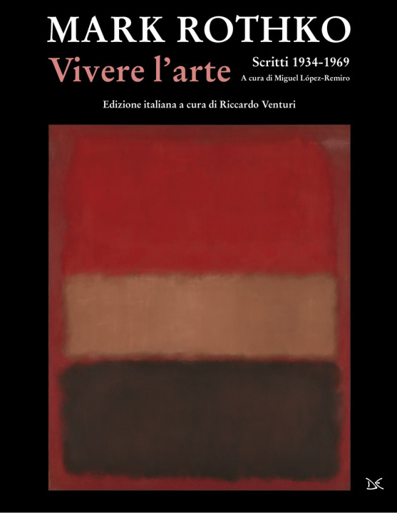 Carte Vivere l'arte. Scritti (1934-1969) Mark Rothko