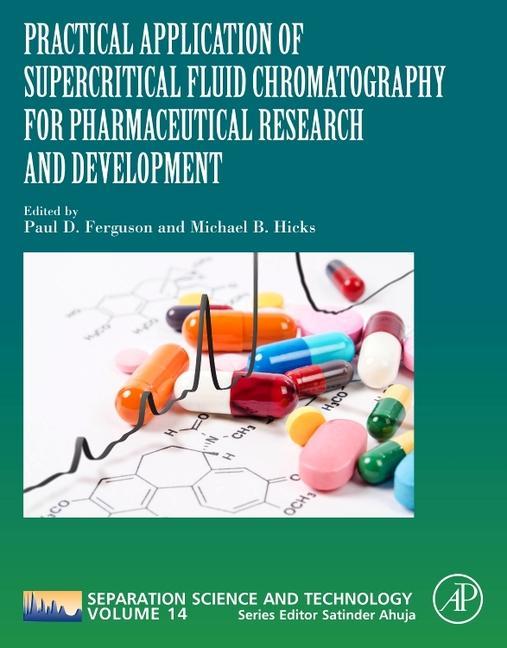 Könyv Practical Application of Supercritical Fluid Chromatography for Pharmaceutical Research and Development 
