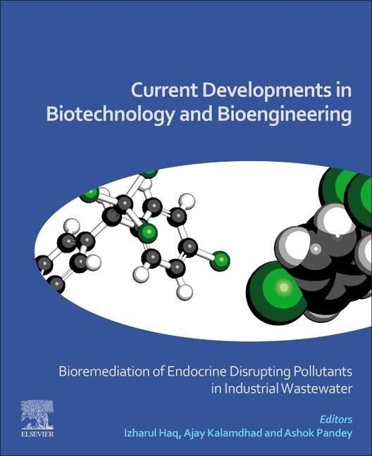 Book Current Developments in Biotechnology and Bioengineering Izharul Haq