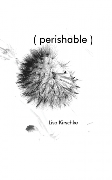 Knjiga Perishable Lisa Kirschke