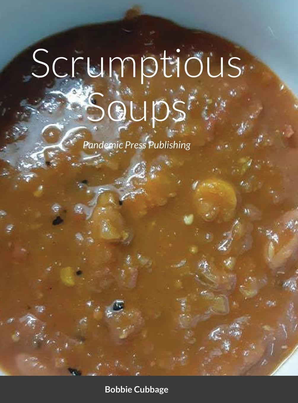 Knjiga Scrumptious Soups Bobbie Cubbage