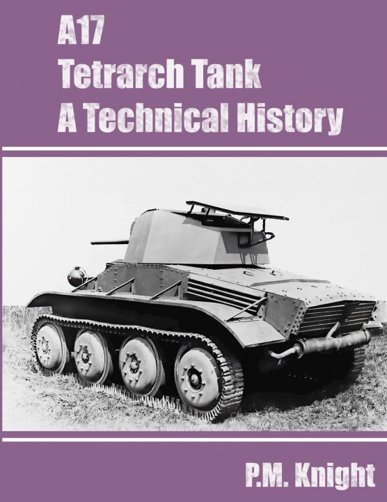 Könyv A17 Tetrarch Tank A Technical History 