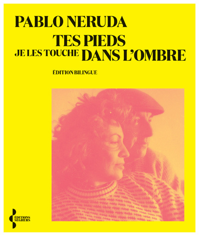 Könyv Tes pieds je les touche dans l'ombre Pablo Neruda