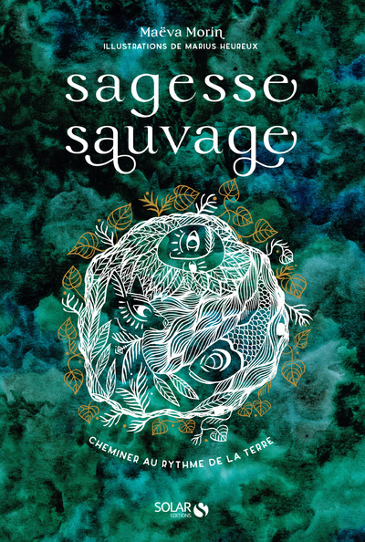 Knjiga Sagesse sauvage - Cheminer au rythme de la Terre Maëva Morin