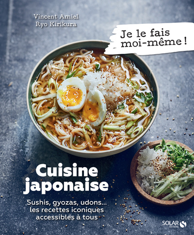 Kniha Cuisine japonaise - Sushis, gyoza, udons... les recettes iconiques accessibles à tous Vincent Amiel