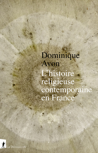 Книга L'histoire religieuse contemporaine en France Dominique Avon