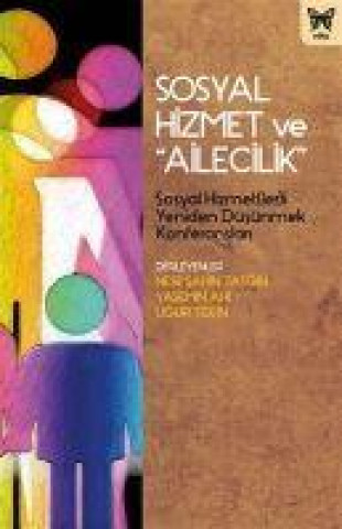 Knjiga Sosyal Hizmet ve Ailecilik Nese sahin Tasgin