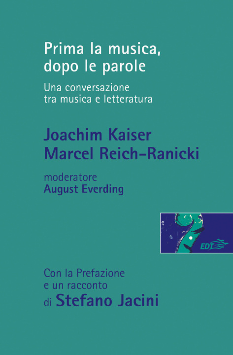 Kniha Prima la musica, dopo le parole. Una conversazione tra musica e letteratura Joachim Kaiser