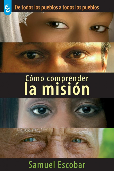 Knjiga Como Comprender La Mision SAMUEL ESCOBAR
