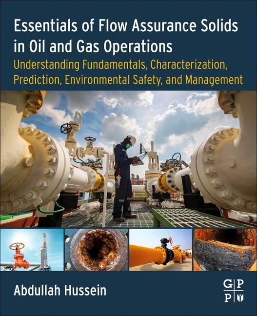 Könyv Essentials of Flow Assurance Solids in Oil and Gas Operations Abdullah Hussein