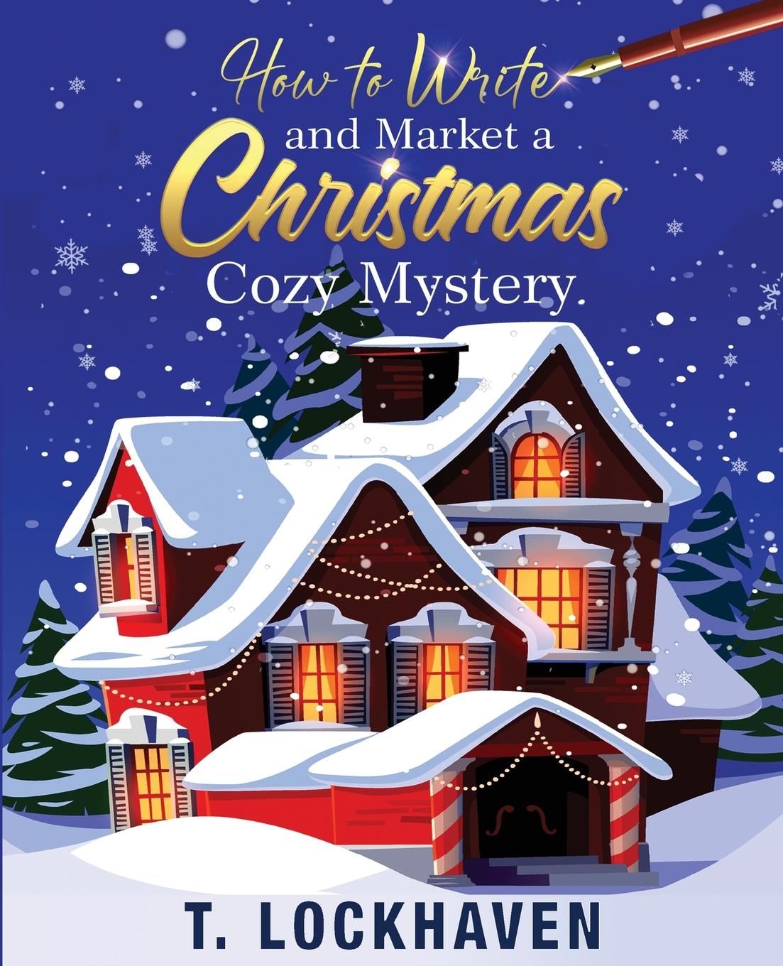 Carte How to Write and Market a Christmas Cozy Mystery Grace Lockhaven