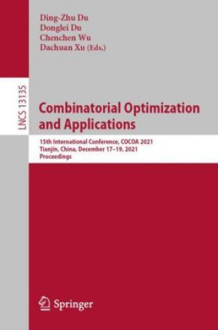 Book Combinatorial Optimization and Applications Dachuan Xu