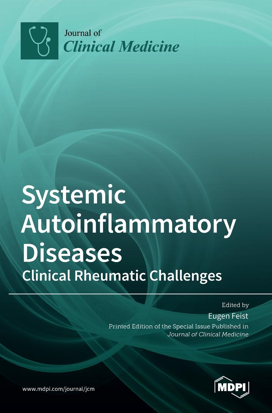 Книга Systemic Autoinflammatory Diseases-Clinical Rheumatic Challenges 