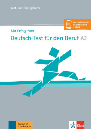 Книга Mit Erfolg zum Deutsch-Test für den Beruf A2. Übungs- und Testbuch + Online 