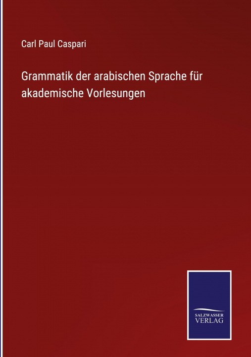 Kniha Grammatik der arabischen Sprache fur akademische Vorlesungen 