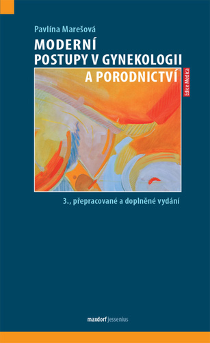 Knjiga Moderní postupy v gynekologii a porodnictví Pavlína Marešová