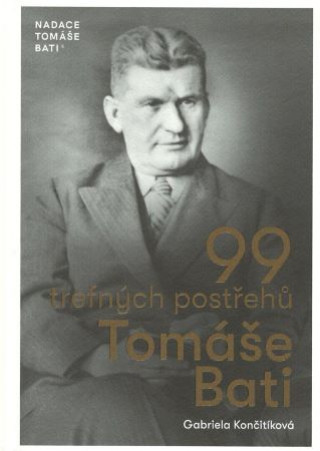Book 99 trefných postřehů Tomáše Bati Gabriela Končitíková