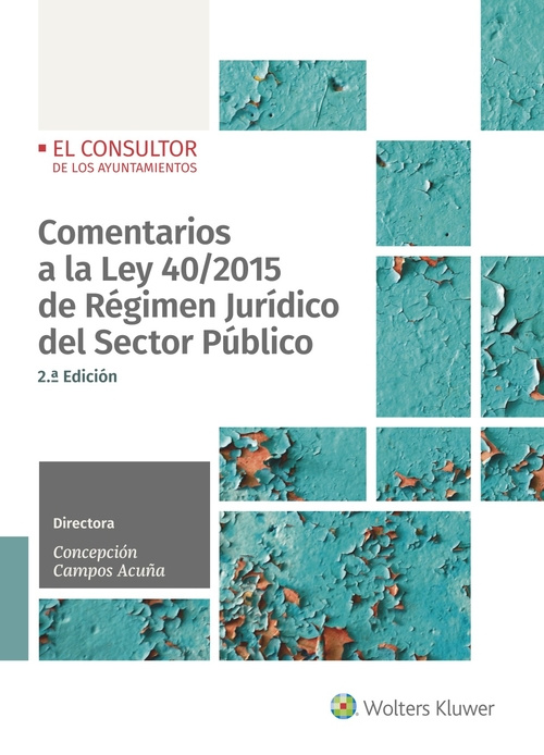Carte Comentarios a la Ley 40/2015 de régimen jurídico del sector público (2.ª Edición CONCEPCION CAMPOS ACUÑA