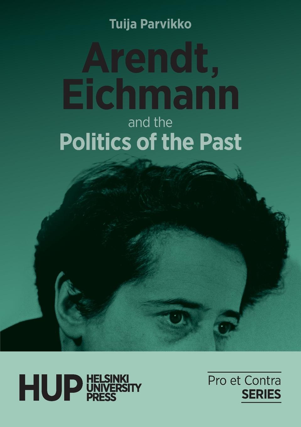 Książka Arendt, Eichmann and the Politics of the Past 