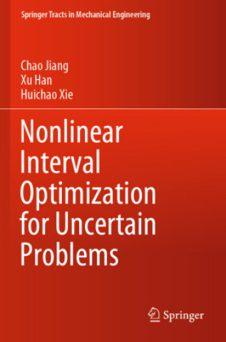 Knjiga Nonlinear Interval Optimization for Uncertain Problems Huichao Xie