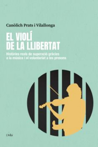 Kniha El violí de la llibertat CANOLICH PRATS I VILALLONGA