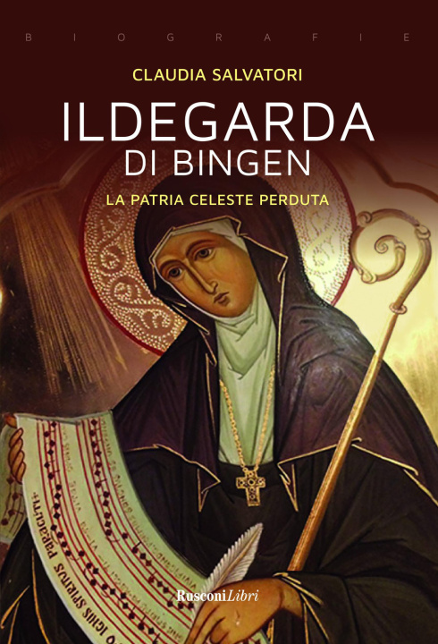 Book Ildegarda di Bingen. La patria celeste perduta Claudia Salvatori