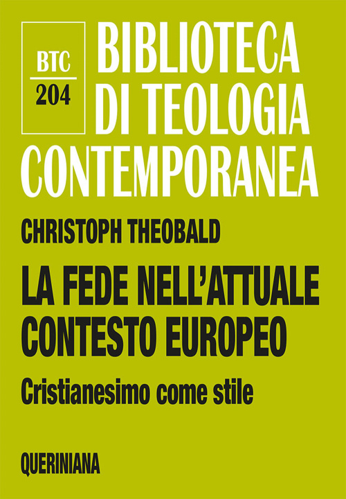 Carte fede nell’attuale contesto europeo. Cristianesimo come stile Christoph Theobald