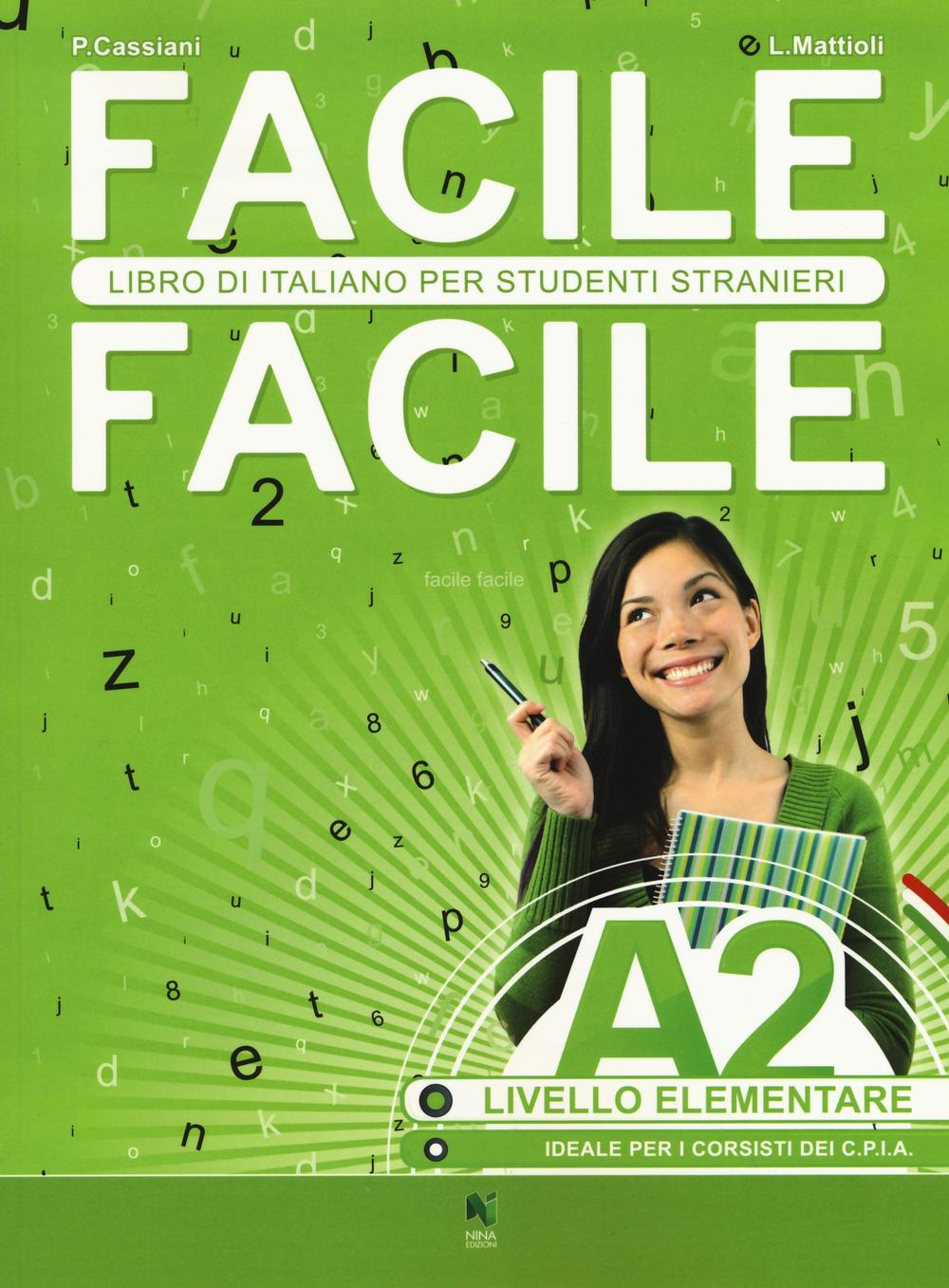 Könyv Facile facile. Italiano per studenti stranieri. A2 livello elementare Paolo Cassiani