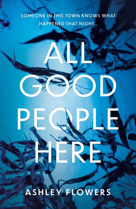 Book All Good People Here Ashley Flowers